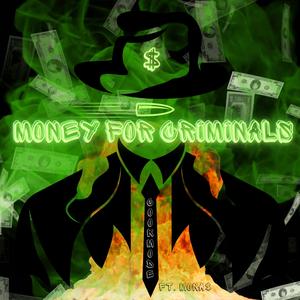 Money For Criminals (feat. Mona$)