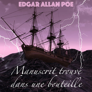 Partie 10, Manuscrit trouvé dans une Bouteille, Edgar Allan Poe (Livre audio)