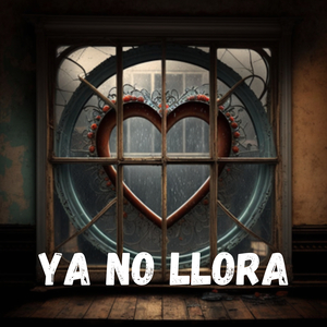 Ya No Llora