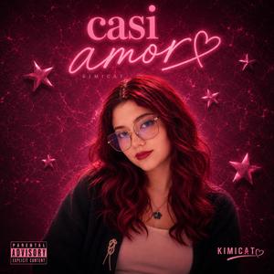 Casi Amor — Kimicat