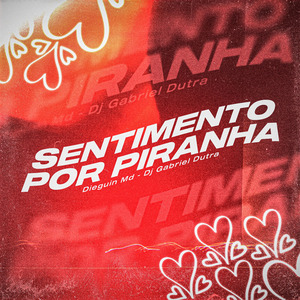Sentimento por Piranha