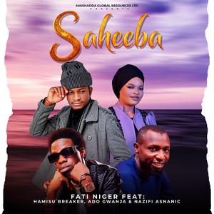 Saheeba (feat. Fati Niger, Hamisu Breaker, Ado Gwanja & Nazifi Asnanic)