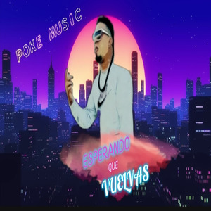 Esperando Que Vuelvas