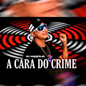 A Cara do Crime