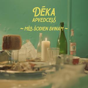 Mēs šodien svinam (Dēka un Apvedceļš)
