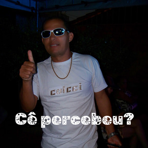 Cê Percebeu
