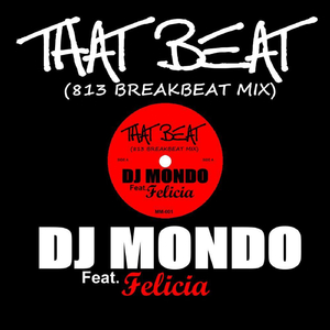 That Beat (813 Breakbeat Mix) (feat. Felicia)