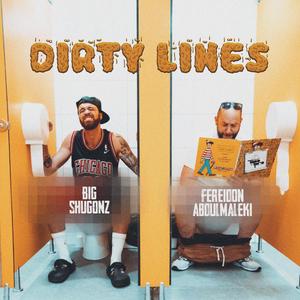 Dirty lines (feat. Big Shugonz & Topo Pro)