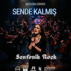 Sende Kalmış (Senfonik Rock)
