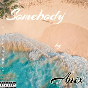 Somebody