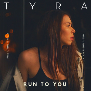 Run to You (Pyro & Timoti Remix)