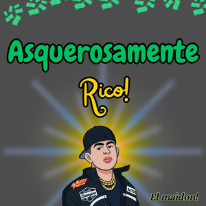 Asquerosamente Rico!
