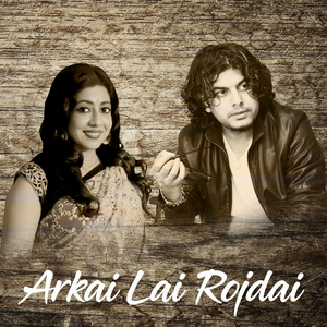 Arkai Lai Rojdai (Female Vocals)