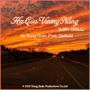 Hạ Còn Vương Nắng (Lofi Chill)