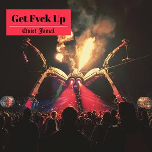 Get Fvck Up