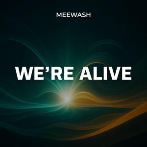 We're Alive