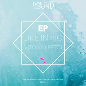Like In Rio (Vito Vulpetti Remix)
