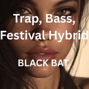Trap, Bass, Festival Hybrid