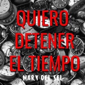 Quiero detener el tiempo