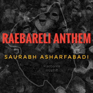 Raebareli anthem (Freestyle)
