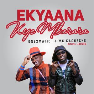 Ekyana kye'mbarara (feat. Mc Kacheche & Jayson)