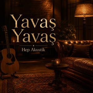 Yavaş Yavaş