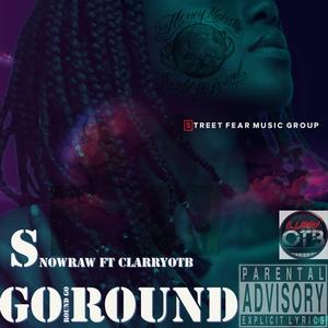 Go Round Go Round (feat. ClarryOTB)