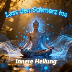 Lass den Schmerz los