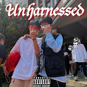 Unharnessed（prod.Jackey beats)