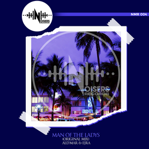 Man Of The Ladys (Original Mix)