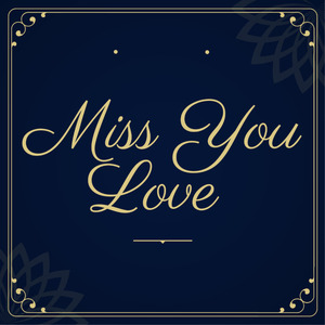 Miss You Love