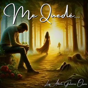 Me Quedé