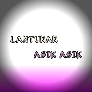 Lantunan Asik Asik