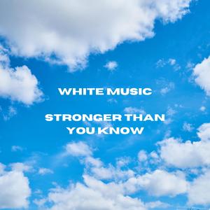 STRONGER THAN YOU KNOW