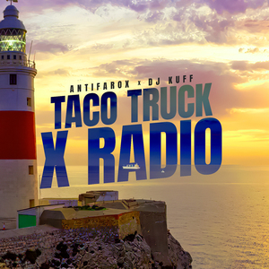 Taco Truck X Radio