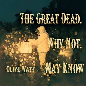 The Great Dead, Why Not, May Know