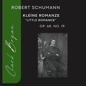 Robert Schumann: Kleine Romanze (Little Romance) Op. 68, No. 19