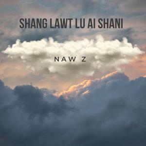 Shang Lawt Lu Ai Shani