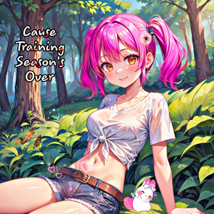 Cause Training Season's Over