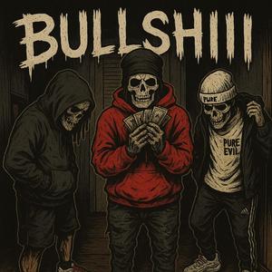 BULLSHII (feat. CAM BUTTA)