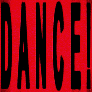 DANCE!