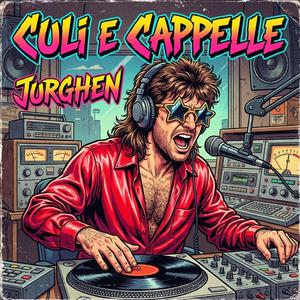 Jurghen (Culi e Cappelle) (Radio Edit)