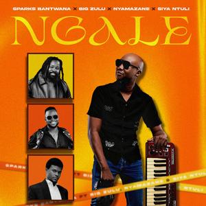 Ngale (feat. Big Zulu, Nyamazane & Siya Ntuli)