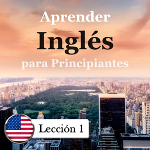 Aprender Inglés para Principiantes: Sección de Vocabulario, Lección 1