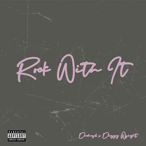 Rock With It (feat. Dizzy Wright)