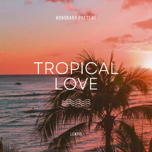 Tropical Love (By My Side)