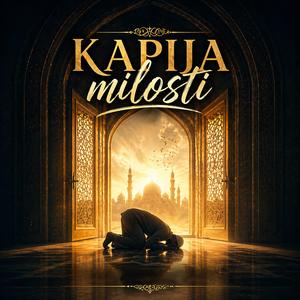 KAPIJA MILOSTI (ILAHIJA)
