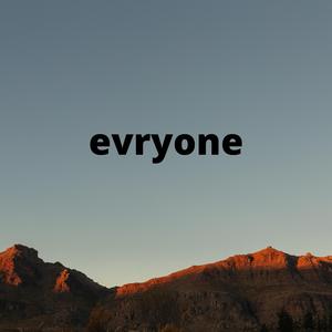 evryone