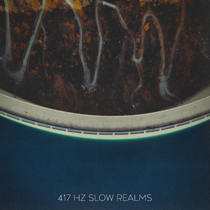 417 Hz Slow Realms