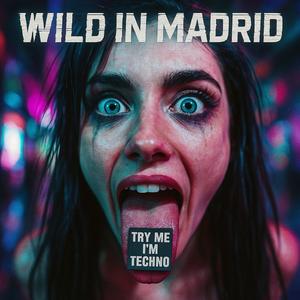 Wild in Madrid